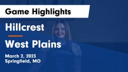 Hillcrest  vs West Plains  Game Highlights - March 2, 2023