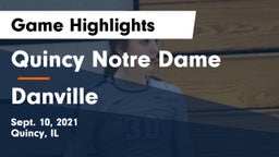 Quincy Notre Dame vs Danville Game Highlights - Sept. 10, 2021