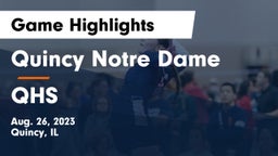 Quincy Notre Dame vs QHS  Game Highlights - Aug. 26, 2023
