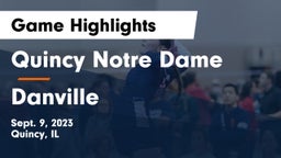 Quincy Notre Dame vs Danville Game Highlights - Sept. 9, 2023