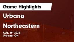 Urbana  vs Northeastern  Game Highlights - Aug. 19, 2023
