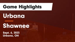 Urbana  vs Shawnee  Game Highlights - Sept. 6, 2023