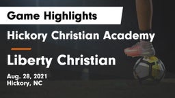 Hickory Christian Academy vs Liberty Christian Game Highlights - Aug. 28, 2021