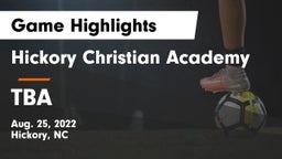 Hickory Christian Academy vs TBA Game Highlights - Aug. 25, 2022