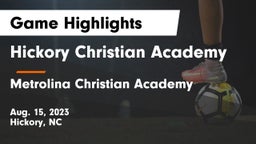 Hickory Christian Academy vs Metrolina Christian Academy  Game Highlights - Aug. 15, 2023