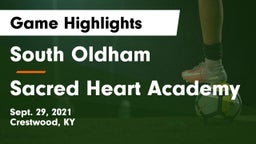 South Oldham  vs Sacred Heart Academy Game Highlights - Sept. 29, 2021