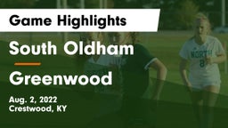 South Oldham  vs Greenwood  Game Highlights - Aug. 2, 2022