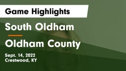 South Oldham  vs Oldham County  Game Highlights - Sept. 14, 2022