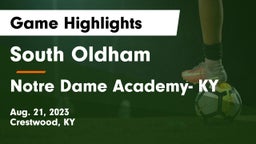 South Oldham  vs Notre Dame Academy- KY Game Highlights - Aug. 21, 2023