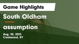 South Oldham  vs assumption Game Highlights - Aug. 30, 2023