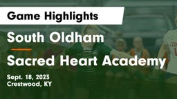 South Oldham  vs Sacred Heart Academy Game Highlights - Sept. 18, 2023