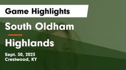 South Oldham  vs Highlands  Game Highlights - Sept. 30, 2023