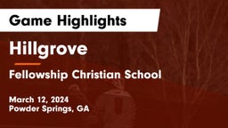 Hillgrove  vs Fellowship Christian School Game Highlights - March 12, 2024