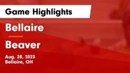 Bellaire  vs Beaver  Game Highlights - Aug. 28, 2023