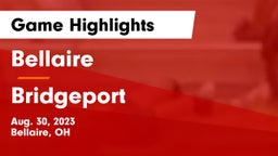 Bellaire  vs Bridgeport Game Highlights - Aug. 30, 2023