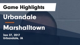 Urbandale  vs Marshalltown  Game Highlights - Jan 27, 2017