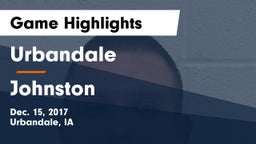 Urbandale  vs Johnston  Game Highlights - Dec. 15, 2017