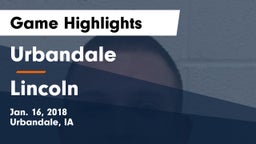 Urbandale  vs Lincoln  Game Highlights - Jan. 16, 2018