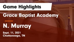 Grace Baptist Academy  vs N. Murray Game Highlights - Sept. 11, 2021