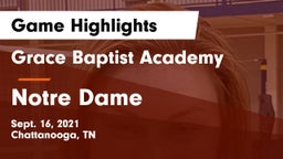 Grace Baptist Academy  vs Notre Dame Game Highlights - Sept. 16, 2021