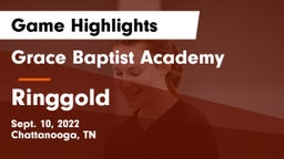 Grace Baptist Academy  vs Ringgold  Game Highlights - Sept. 10, 2022