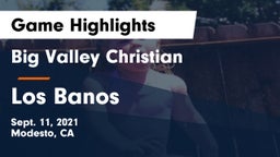 Big Valley Christian  vs Los Banos Game Highlights - Sept. 11, 2021