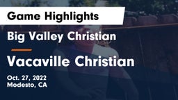 Big Valley Christian  vs Vacaville Christian  Game Highlights - Oct. 27, 2022
