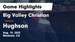 Big Valley Christian  vs Hughson  Game Highlights - Aug. 19, 2023