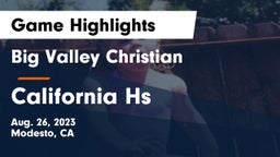 Big Valley Christian  vs California Hs  Game Highlights - Aug. 26, 2023
