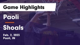 Paoli  vs Shoals  Game Highlights - Feb. 2, 2023