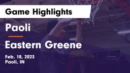 Paoli  vs Eastern Greene  Game Highlights - Feb. 18, 2023