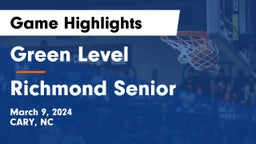 Green Level  vs Richmond Senior  Game Highlights - March 9, 2024