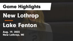 New Lothrop  vs Lake Fenton  Game Highlights - Aug. 19, 2023