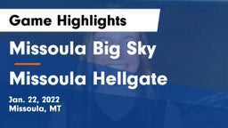 Missoula Big Sky  vs Missoula Hellgate  Game Highlights - Jan. 22, 2022