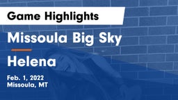 Missoula Big Sky  vs Helena  Game Highlights - Feb. 1, 2022