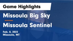 Missoula Big Sky  vs Missoula Sentinel  Game Highlights - Feb. 8, 2022
