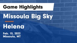 Missoula Big Sky  vs Helena  Game Highlights - Feb. 15, 2022