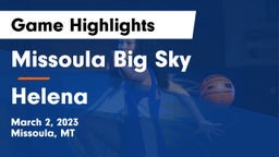 Missoula Big Sky  vs Helena  Game Highlights - March 2, 2023