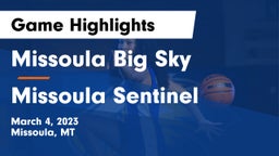 Missoula Big Sky  vs Missoula Sentinel  Game Highlights - March 4, 2023
