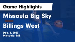 Missoula Big Sky  vs Billings West  Game Highlights - Dec. 8, 2023