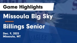 Missoula Big Sky  vs Billings Senior  Game Highlights - Dec. 9, 2023