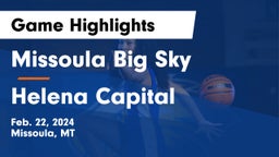 Missoula Big Sky  vs Helena Capital  Game Highlights - Feb. 22, 2024