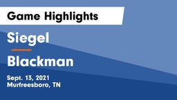 Siegel  vs Blackman  Game Highlights - Sept. 13, 2021