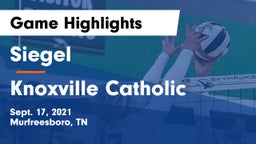 Siegel  vs Knoxville Catholic  Game Highlights - Sept. 17, 2021