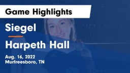 Siegel  vs Harpeth Hall  Game Highlights - Aug. 16, 2022