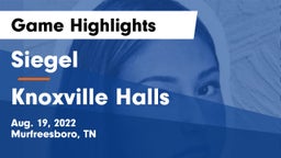 Siegel  vs Knoxville Halls  Game Highlights - Aug. 19, 2022