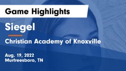 Siegel  vs Christian Academy of Knoxville Game Highlights - Aug. 19, 2022