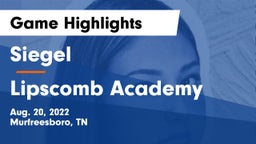 Siegel  vs Lipscomb Academy Game Highlights - Aug. 20, 2022