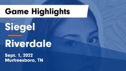 Siegel  vs Riverdale  Game Highlights - Sept. 1, 2022