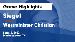 Siegel  vs Westminister Christian Game Highlights - Sept. 3, 2022